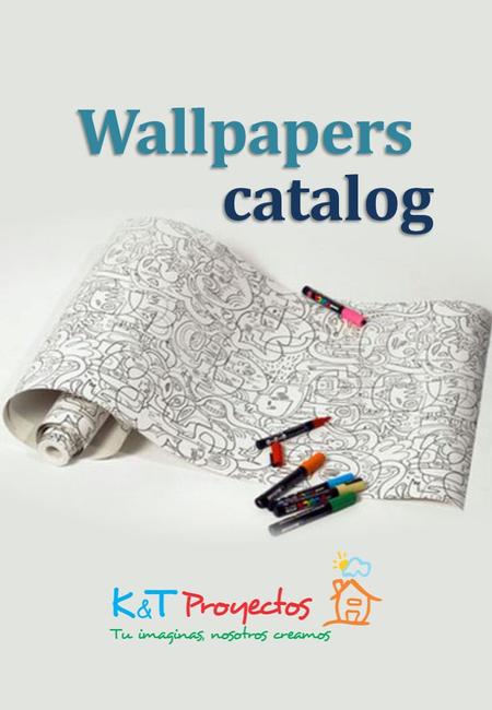 Wallpapers catalog. Wallpaper vs Pintura con acabado (estucado, microcemento, etc.) Ventajas Wallpaper Ahorro de tiempo, el área se podrá usar en pocas.