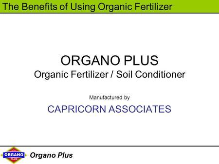 ORGANO PLUS Organic Fertilizer / Soil Conditioner