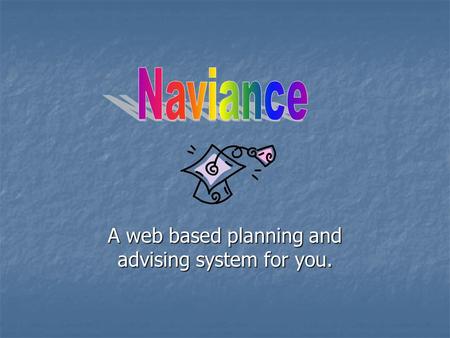 A web based planning and advising system for you..