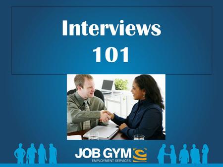 Interviews 101. Agenda What is an interview/purpose of an interview Preparing for the interview Stages of the interview Types of interviews Types of interview.