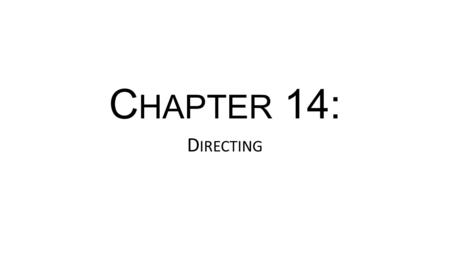 C HAPTER 14: D IRECTING. V OCABULARY : Audition: Process in which a director makes casting decisions for a program by watching and listening to prospective.
