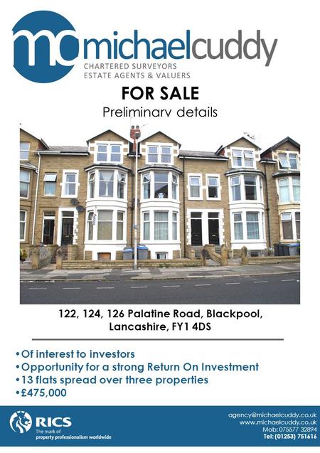 122, 124, 126 Palatine Road, Blackpool, Lancashire, FY1 4DS Of interest to investors Opportunity for a strong Return On Investment 13 flats spread over.