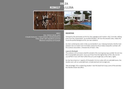 DESCRIPTION Caressed by the sea breeze we find Sa Llisa, a gorgeous and modern villa, 5 minutes walking away from the closest beach. Its excellent situation,