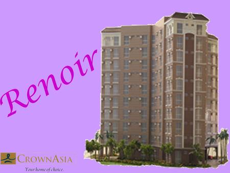 Renoir. Garden Condo Residence Unique Y-shaped structure for maximum lighting and ventilation 10-storey residential tower with ground floor parking Renoir.