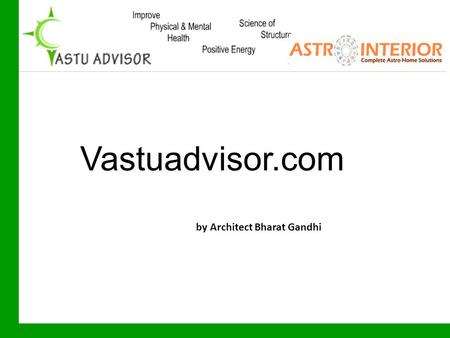 Vastuadvisor.com by Architect Bharat Gandhi.