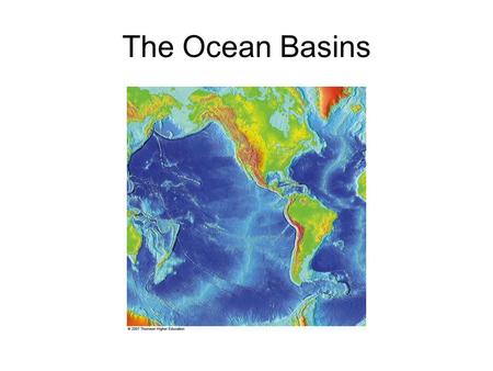 The Ocean Basins. Ocean Basins Oceans are all connected, so it’s really just 1 big ocean! 5 ocean basins –Atlantic –Pacific –Indian –Antarctic (Southern)