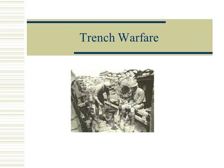 Trench Warfare. Background After the Battle of the Marne in September 1914, the German army were forced to retreat. They had failed in their objective.