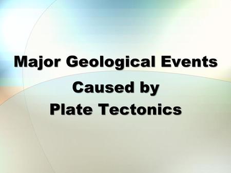Major Geological Events