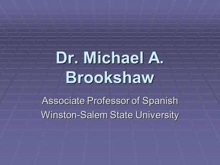 Associate Professor of Spanish Winston-Salem State University