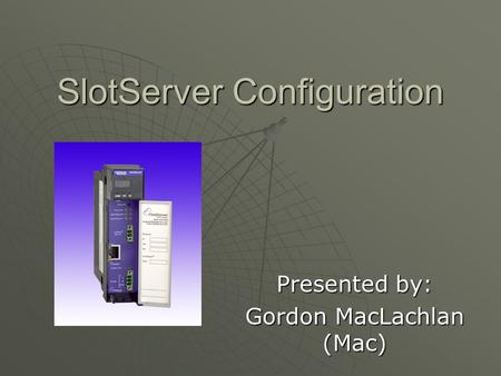 SlotServer Configuration