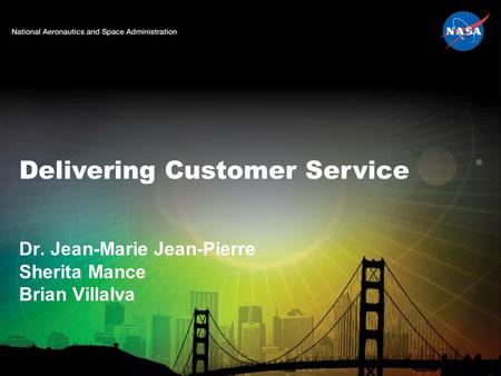Delivering Customer Service Dr. Jean-Marie Jean-Pierre Sherita Mance Brian Villalva.