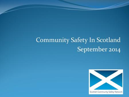 Community Safety In Scotland September 2014