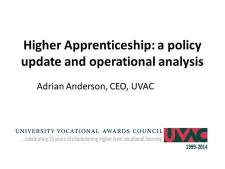 Higher Apprenticeship: a policy update and operational analysis