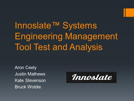 Innoslate™ Systems Engineering Management Tool Test and Analysis