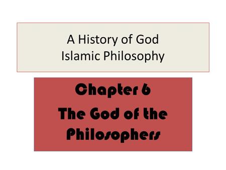 A History of God Islamic Philosophy Chapter 6 The God of the Philosophers.