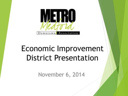 Economic Improvement District Presentation November 6, 2014.