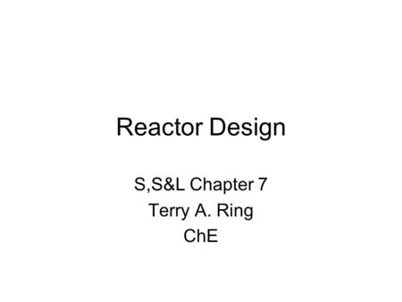 S,S&L Chapter 7 Terry A. Ring ChE