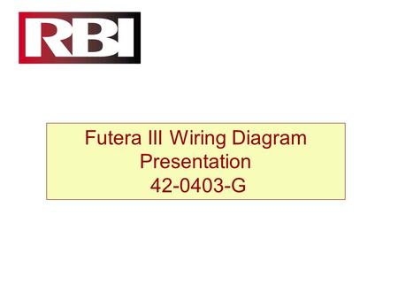 Futera III Wiring Diagram Presentation 42-0403-G.