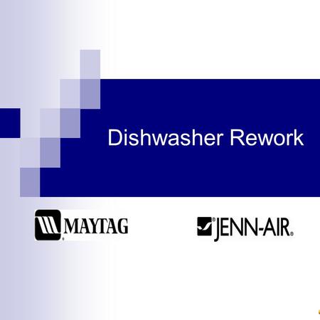 Dishwasher Rework. Identify Unit Disconnect Power Turn off Breaker… … or unplug power cord.