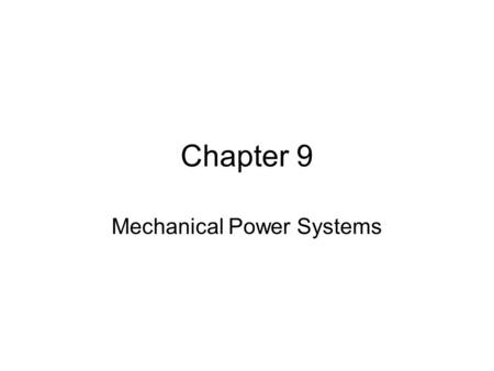 Mechanical Power Systems