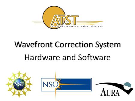 Wavefront Correction SystemWavefront Correction System Hardware and Software.
