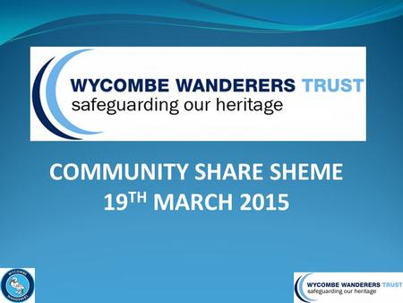 COMMUNITY SHARE SHEME 19 TH MARCH 2015. WORKING CAPITAL HAS BEEN A CONSTANT ISSUE.