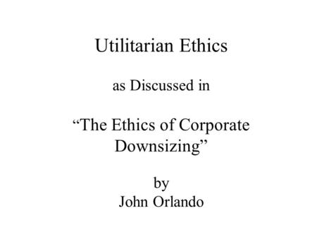 Utilitarian ethical theory