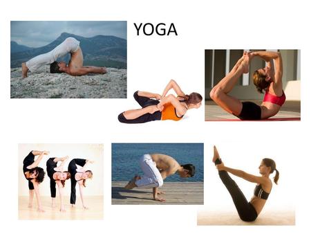 YOGA. PURPOSE OF YOGA Yoga is an ancient form of exercise that focuses on the unification of body, mind and breath while practicing a variety of physical.