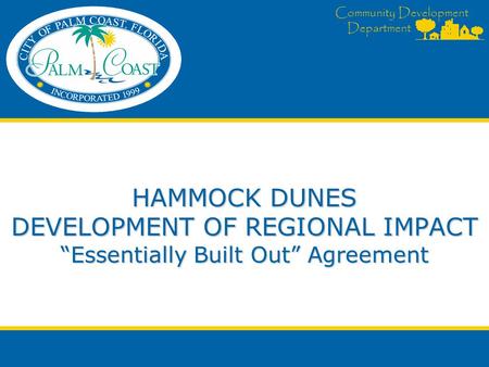 Location Hammock Dunes DRI – Includes: -Hammock Beach -Ocean Hammock