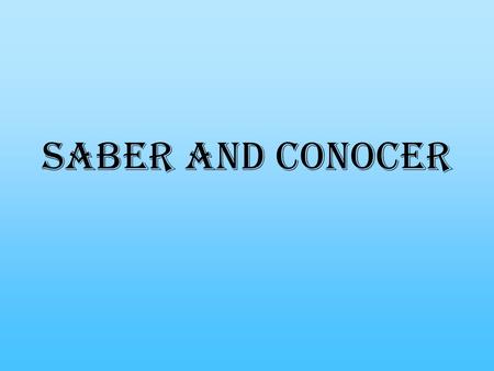 Saber and Conocer. Both “saber” and “conocer” mean “to know.” But before we look at the difference, let’s look at the conjugation of these two verbs,