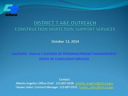 DISTRICT 7 A&E OUTREACH CONSTRUCTION INSPECTION SUPPORT SERVICES