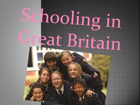 Schooling in Great Britain
