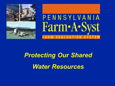 Protecting Our Shared Water Resources. Is an educational tool Promotes water quality awareness Can recognize environmentally courteous farmers.