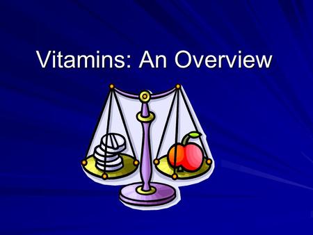 Vitamins: An Overview.