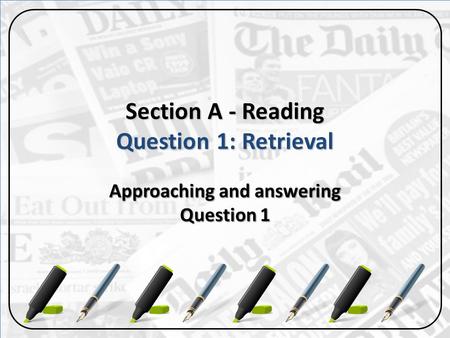 Section A - Reading Question 1: Retrieval
