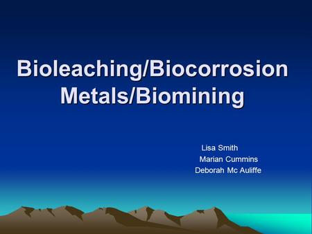 Bioleaching/Biocorrosion Metals/Biomining