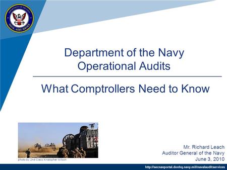 Department of the Navy Operational Audits Mr. Richard Leach Auditor General of the Navy June 3, 2010.