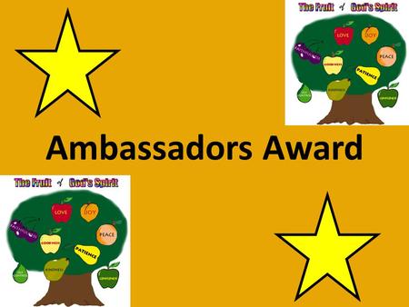 Ambassadors Award. Foundation Stage Ambassador Nominations Preston Rawson Millie Dickens William Brown Ella Clubley.