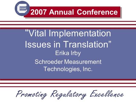 2007 Annual Conference “ Vital Implementation Issues in Translation” Erika Irby Schroeder Measurement Technologies, Inc.