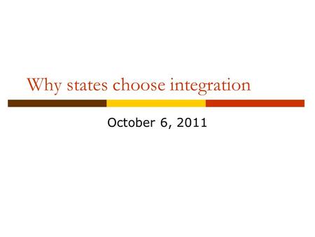 Why states choose integration