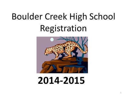Boulder Creek High School Registration 2014-2015 1.