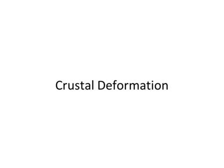 Crustal Deformation. Take-Away Points 1.Structures in the earth have practical implications 2.Basic terms for earth structures 3.Small structures provide.