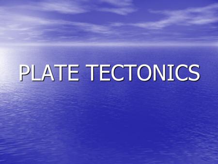 PLATE TECTONICS. QUICK REVIEW: EARTH’S STRUCTURE CRUST MANTLE CORE.