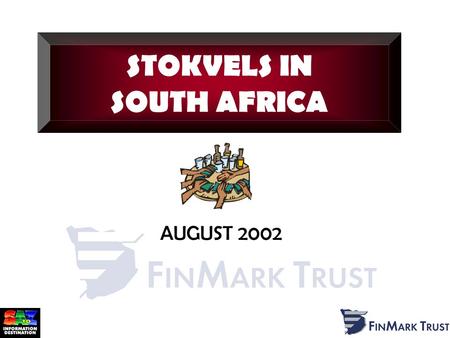 AUGUST 2002 STOKVELS IN SOUTH AFRICA. Claimed Membership of Stokvels & Burial Society – Total Population 3,56 m 8,08 m.