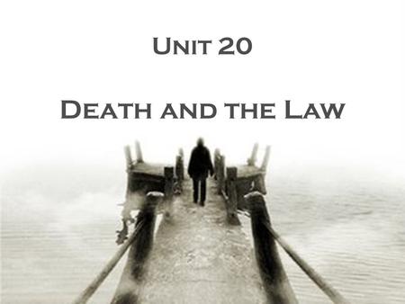 Unit 20 Death and the Law. I Legal Views of Suicide - have varied widely – historically and culturally - Asian societies – haven’t condemned, but even.