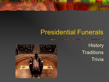 Presidential Funerals