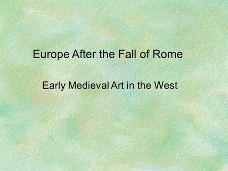 Europe After the Fall of Rome