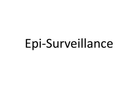 Epi-Surveillance. The goals of the National Strategy: Stop the transmission of the virus through scaling up of effective, evidence-based outbreak control.