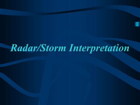 Radar/Storm Interpretation. Thunderstorm Spectrum Minimal Threat (?) Moderate Threat Moderate Threat High Threat Mesocyclone Present.