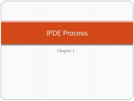 IPDE Process Chapter 4.